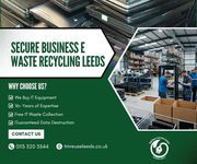 Secure Business E Waste Recycling Leeds 